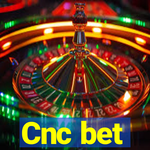 Cnc bet